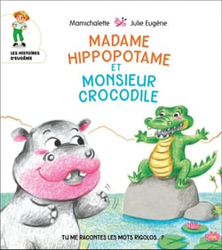 Madame Hippopotame et Monsieur Crocodile