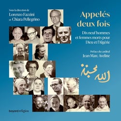 Appelés deux fois : Dix-neufs hommes et femmes morts pour Dieu et Algérie