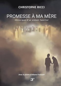 Promesse à ma mère : Chronique d'un aidant familial