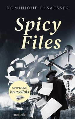 Spicy Files : Un polar bruxellois