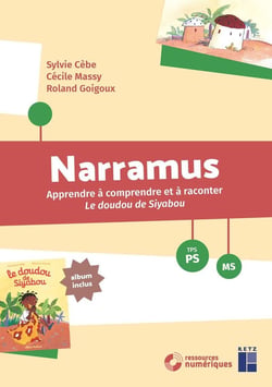 Narramus : Apprendre à comprendre et à raconter : Le doudou de Siyabou - TPS-PS-MS (édition 2026)