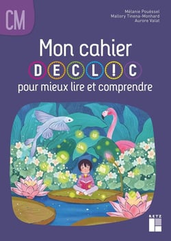 Mon cahier DECLIC - CM1-CM2 - Cahier de l'élève
