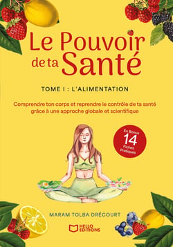 Le Pouvoir de ta Santé Tome 1 : L'alimentation