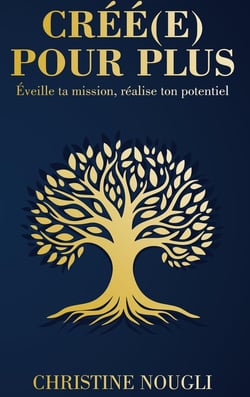 Créé(e) pour plus : Eveille ta mission, réalise ton potentiel