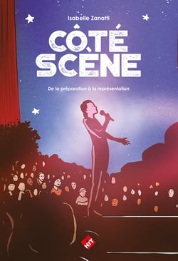Côté scène : De la préparation à la représentation