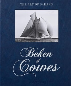 Beken of Cowes: The Art of Sailing (2e édition)