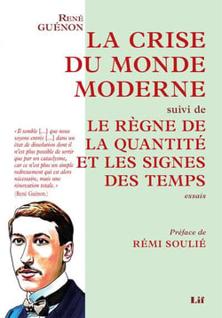 La crise du monde moderne. Suivi de Le règne de la quantité et les signes des temps