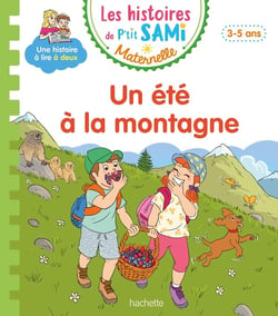 Les histoires de P'tit Sami maternelle : Un été à la montagne