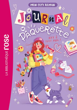 Mon cosy roman : Le journal de Pâquerette Tome 1 : BFF à tout prix !