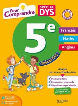Pour comprendre : Français - Maths - Anglais - 5e - Spécial Dys