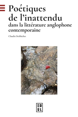 Poétiques de l'inattendu dans la littérature anglophone contemporaine