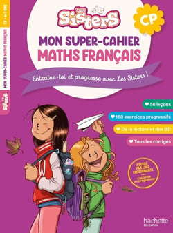 Les sisters : Les Sisters - Mon super-cahier maths français - CP