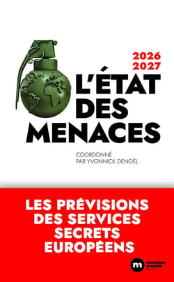L'état des menaces : Les prévisions des services secrets européens
