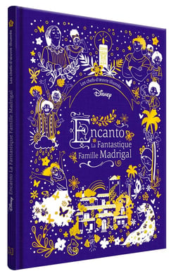 Encanto : la fantastique famille Madrigal