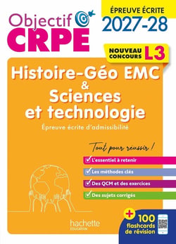 Objectif CRPE Tome 22 : Histoire-Géo EMC & Sciences et technologie - L3 - Épreuve écrite d'admissibilité (édition 2027/2028)