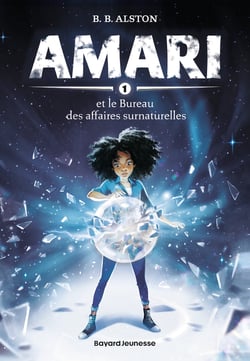 Amari Tome 1 : Amari et le Bureau des affaires surnaturelles