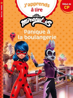 J'apprends à lire : Miraculous - Début de CP - Panique à la boulangerie