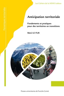 Anticipation territoriale : Fondements et pratiques pour des territoires en transitions