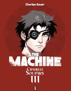 The Machine : La Citadelle des Soupirs