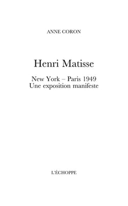 Henri Matisse : New York - Paris 1949. Une exposition manifeste