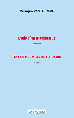L'héroïne impossible - Sur les chemins de la Hague