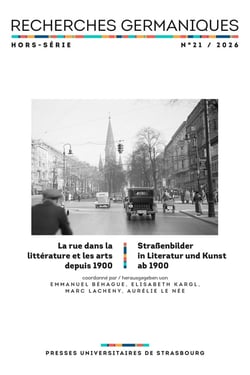 Recherches germaniques n.21 : La rue dans la littérature et les arts depuis 1900 / Straßenbilder in Literatur und Kunst ab 1900 (édition 2026)