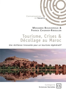Tourisme, Crises &  Décollage au Maroc : Une résilience innovante pour un tourisme régénératif