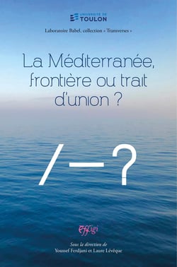La Méditerranée, frontière ou trait d'union ?