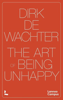 The art of being unhappy