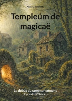 Templeüm de magicaë : Le début du commencement - Cycle des Zéta'virs