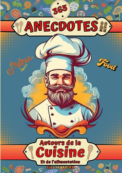 365 anecdotes autour de la cuisine et de l'alimentation : Secrets gourmands, histoires savoureuses et croustillantes - les curiosités culinaires qui se cachent dans nos assiettes - Une anecdote par jour avant de s'endormir