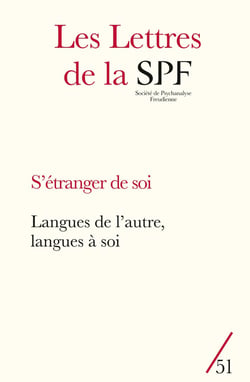 Les lettres de la Société de Psychanalyse Freudienne n.51 : S'étranger de soi