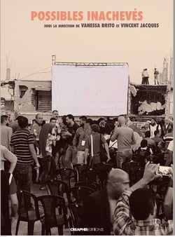 Possibles inachevés : Histoire, cinéma et pratiques artistiques