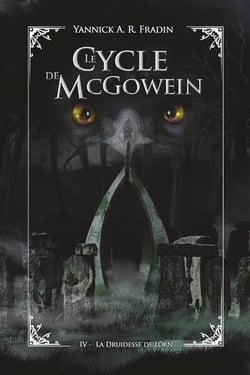La Druidesse de Lorn : Le Cycle de McGowein - Livre 4/5