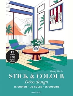 Stick & colour - Déco design : Je choisis, je colle, je coloris
