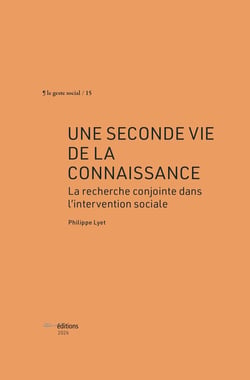 Une seconde vie de la connaissance : La recherche conjointe dans l'intervention sociale