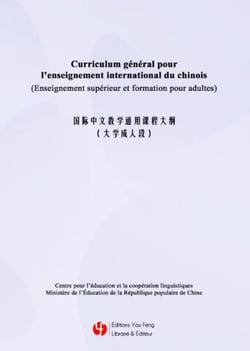 Curriculum général pour l'enseignement international du chinois : (Enseignement supérieur et formation pour adultes)