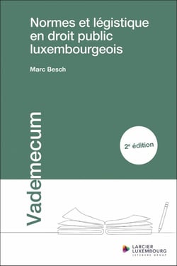 Normes et légistique en droit public luxembourgeois 2ed