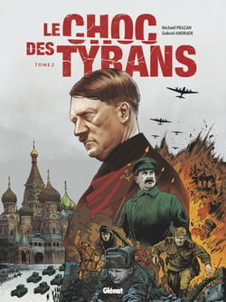 Le choc des tyrans Tome 2 : Staline vs Hitler
