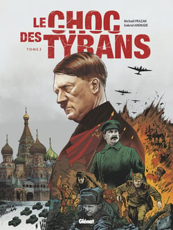 Le choc des tyrans Tome 2 : Staline vs Hitler