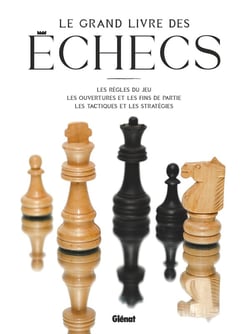 Le grand livre des échecs (4e édition)