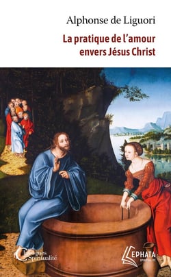 La pratique de l'amour envers Jésus Christ
