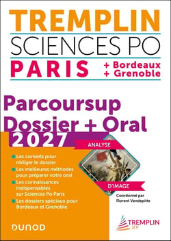 Tremplin Sciences Po : Paris, Bordeaux, Grenoble - Parcoursup : Dossier + Oral (édition 2027)