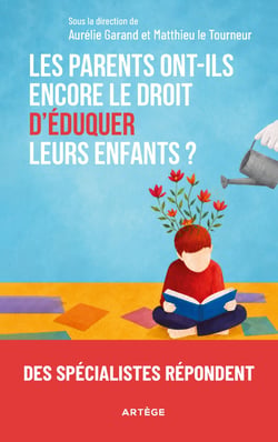 Les parents ont-ils encore le droit d'éduquer leurs enfants ? Des spécialistes répondent ...