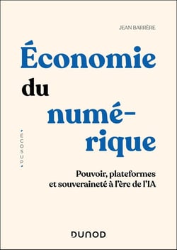 Économie du numérique : Pouvoir, plateformes et souveraineté à l'ère de l'IA