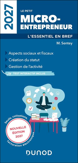 Le petit Micro-entrepreneur : L'essentiel en bref (édition 2027)