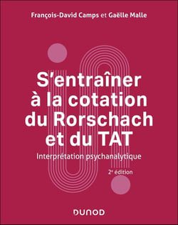 S'entraîner à la cotation du Rorschach et du TAT : Interprétation psychanalytique (2e édition)
