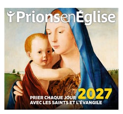 Prions en Eglise : Prier chaque jour avec les saints et L'Évangile (édition 2027)