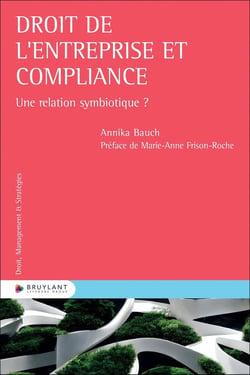 Droit de l'entreprise et Compliance : Une relation symbiotique ?