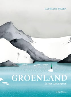 Groenland : Echos arctiques
